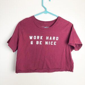 Fifth Sun Work Hard & Be Nice Cropped Crew Neck T Shirt L